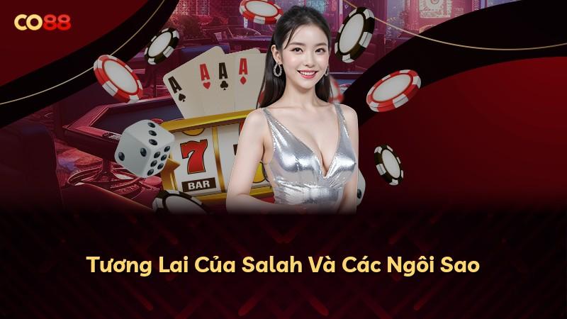 Tương Lai Của Salah Và Các Ngôi Sao